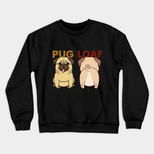 Pug Loaf Funny Cute Gift Edit Crewneck Sweatshirt